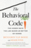The Behavioral Code: the Hidden Ways the Law Makes Us Better Or Worse