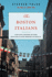 The Boston Italians: a Story of Pride, Perseverance, and Paesani, From the Years of the Great Immigration to the Present Day