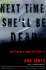 Next Time, She'Ll Be Dead: Battering and How to Stop It