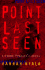 Point Last Seen: a Woman Tracker's Story