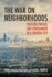 The War on Neighborhoods: Policing, Prison, and Punishment in a Divided City