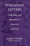 Purloined Letters: Originality and Repetition in American Literature