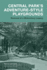 Central Park's Adventure-Style Playgound