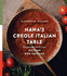 Nana's Creole Italian Table: Recipes and Stories From Sicilian New Orleans (the Southern Table)