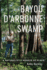 Bayou D'Arbonne Swamp: a Naturalist's Memoir of Place