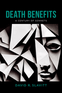 Death Benefits: a Century of Sonnets