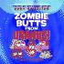 Zombie Butts From Uranus!
