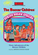 The Boxcar Children Spring Break Special: the Mystery Cruise/ the Black Pearl Mystery/ the Mystery in the Mall (Boxcar Children Mysteries)