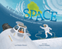 A Trip Into Space: an Adventure to the International Space Station