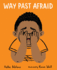 Way Past Afraid (Great Big Feelings�)