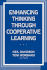 Enhancing Thinking Through Cooperative Learning