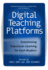 Digital Teaching Platforms: Customizing Classroom Learning for Each Student (Technology, Education-Connections (the Tec Series))