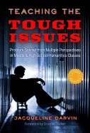 Teaching the Tough Issues: Problem Solving From Multiple Perspectives in Middle and High School Humanities Classes