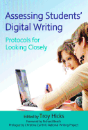 Assessing Student's Digital Writing: Protocols for Looking Closely