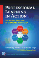 Professional Learning in Action: an Inquiry Approach for Teachers of Literacy