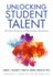 Unlocking Student Talent: the New Science of Developing Expertise