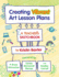 Creating Vibrant Art Lesson Plans: a Teacher's Sketchbook