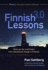 Finnish Lessons 3.0: What Can the World Learn From Educational Change in Finland?