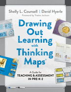 Drawing Out Learning With Thinking Maps�: a Guide for Teaching and Assessment in Pre-K-2