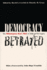 Democracy Betrayed: the Wilmington Race Riot of 1898 and Its Legacy