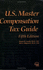 U.S. Master Compensation Tax Guide, 3rd