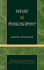 What is Philosophy? (Was is Das? Die Philosophie? )