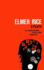 Elmer Rice: Three Plays-the Adding Machine/Street Scene/Dream Girl (a Mermaid Dramabook)