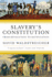 Slavery's Constitution: From Revolution to Ratification