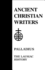 Palladius: the Lausiac History [Ancient Christian Writers, No. 34]