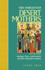 The Forgotten Desert Mothers: Sayings, Lives, and Stories of Early Christian Women