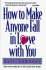 How to Make Anyone Fall in Love With You