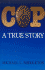 Cop a True Story