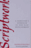 Scriptwork: a Director's Approach to New Play Development