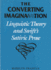 The Converting Imagination: Linguistic Theory and Swift's Satiric Prose