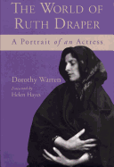 The World of Ruth Draper: a Portrait of an Actress