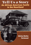 Tell Us a Story: an African American Family in the Heartland (Illinois Lives)