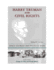 Harry Truman and Civil Rights: Moral Courage and Political Risks