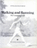 Walking and Running: the Complete Guide (Fitness, Health and Nutrition)