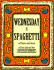 Wednesday is Spaghetti and Macaroni and Fettucine and Pasta Salads and More (Everyday Cookbooks)