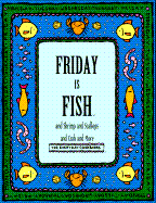 Friday is Fish and Shrimp and Scallops and Crab and More (Everyday Cookbooks)