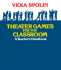 Theater Games for the Classroom a Teacher's Handbook