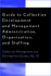 Guide to Collection Development and Management: Administration, Organization, and Staffing (Collection Management and Development Guide)