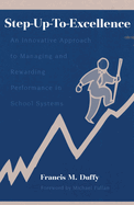 Step-Up-to-Excellence: an Innovative Approach to Managing and Rewarding Performance in School Systems