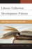 Library Collection Development Policies: School Libraries and Learning Resource Centers (Good Policy Good Practice)