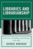 Libraries and Librarianship: Sixty Years of Challenge and Change, 1945-2005