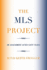 The Mls Project: an Assessment After Sixty Years