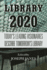 Library 2020: Today's Leading Visionaries Describe Tomorrow's Library
