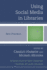 Using Social Media in Libraries