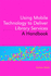 Using Mobile Technology to Deliver Library Services: a Handbook