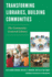 Transforming Libraries, Building Communities: the Community-Centered Library